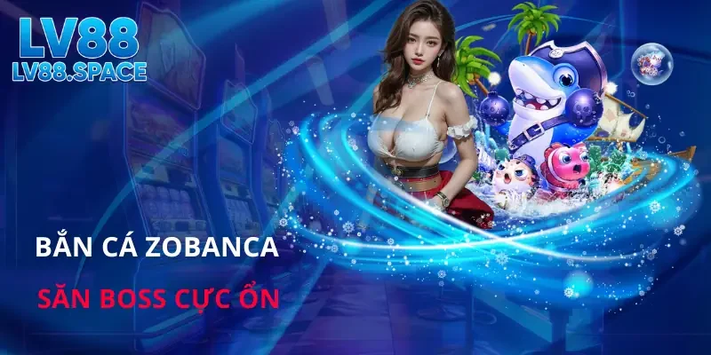 ban-ca-zobanca